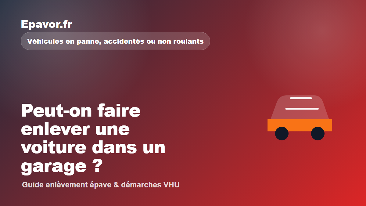 Peut-on faire enlever une voiture dans un garage ?